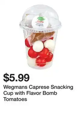 Wegmans Wegmans caprese snacking cup with flavor bomb tomatoes offer