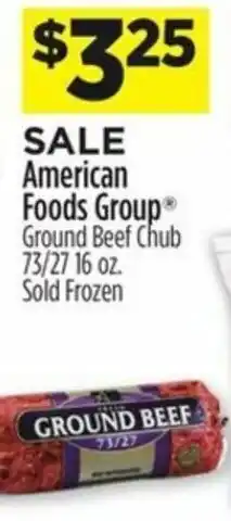 Dollar General American Foods Group Ground Beef Chub 16 oz offer