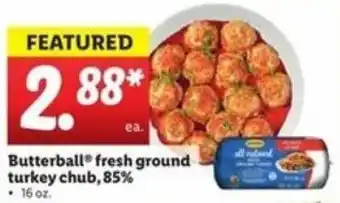 Lidl Butterball Fresh Ground Turkey Chub 85% 16 oz offer