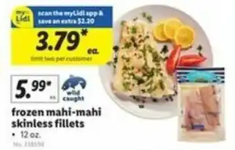 Lidl Frozen Mahi-Mahi Skinless Fillets 12 oz offer
