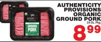 Bravo Supermarkets Authenticity provisions organic ground pork offer