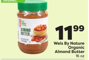 Weis Markets Weis by nature organic almond butter offer