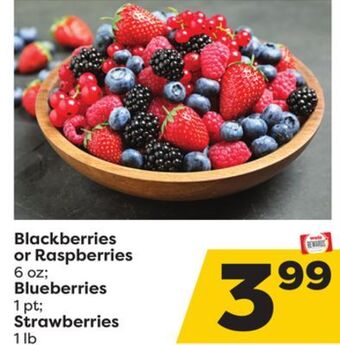 Weis Markets Blackberries or raspberries 6 oz blueberries 1 pt strawberries 1 lb offer