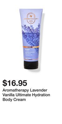 Bath & Body Works Aromatherapy lavender vanilla ultimate hydration body cream offer