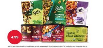 CVS Gold emblem or gold emblem abound pistachios 5-8.25 oz, specialty nuts 5-9 oz, cashews 8 oz or mixed nuts 8-15 oz. offer