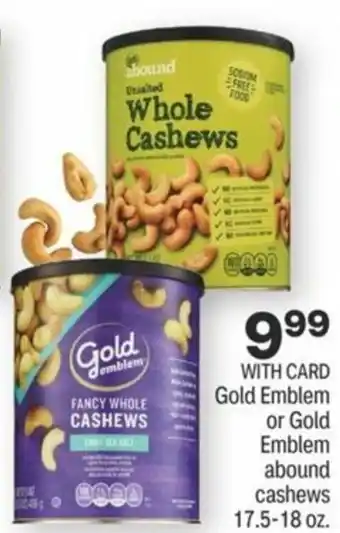 CVS Gold Emblem Or Gold Emblem Abound Cashews 17.5-18 oz offer