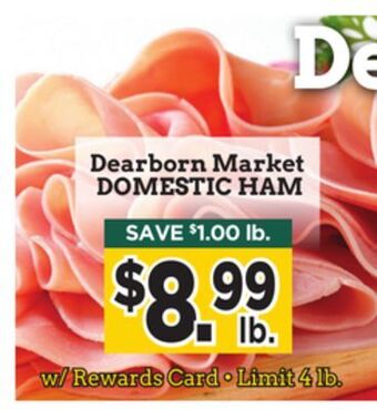 Dearborn Market Dearborn market domestic ham offer