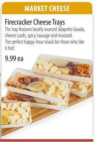 Market of Choice Firecracker Cheese Trays offer