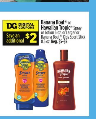 Dollar General Banana boat® or hawaiian tropic® offer
