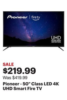 Best Buy Pioneer - 50 class led 4k uhd smart fire tv offer