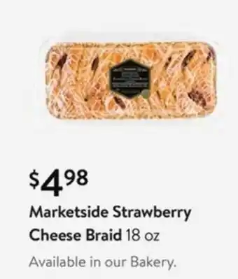 Walmart Marketside Strawberry Cheese Braid 18 oz offer