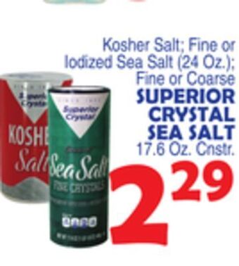 Bravo Supermarkets Superior crystal sea salt 17.6 oz. cnstr offer
