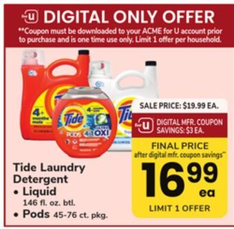 ACME Tide laundry detergent liquid 146 fl. oz. btl., pods 45-76 ct. pkg. offer