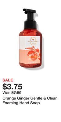 Bath & Body Works Orange ginger gentle & clean foaming hand soap offer