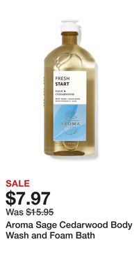 Bath & Body Works Aroma sage cedarwood body wash and foam bath offer