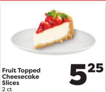 Weis Markets Fruit topped cheesecake slices offer