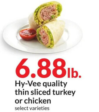 Hy-Vee Hy-Vee quality thin sliced turkey or chicken offer