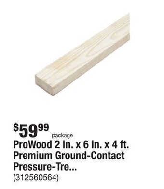 The Home Depot Prowood 2 in. x 6 in. x 4 ft. premium ground-contact pressure-treated wood lumber (3-pack) offer