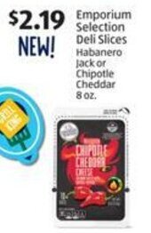 Aldi Emporium Selection Deli Slices Habanero Jack or Chipotle Cheddar 8 oz offer