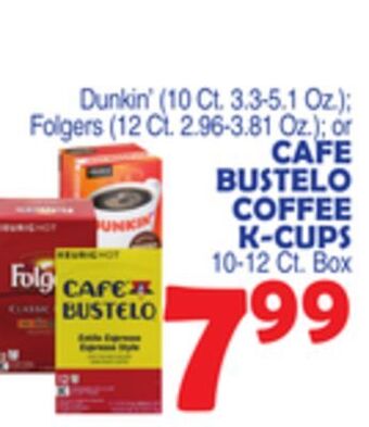 Bravo Supermarkets Cafe bustelo coffee k-cups 10-12 ct. box offer