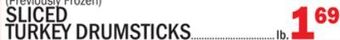 C Town Sliced turkey drumsticks offer