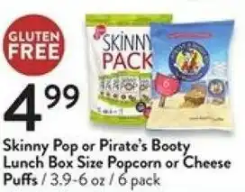 Fresh Thyme Skinny Pop or Pirate's Booty Lunch Box Size Popcorn Or Chese Puffs offer