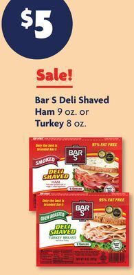 Family Dollar Bar s deli shaved ham 9 oz. or turkey 8 oz. offer