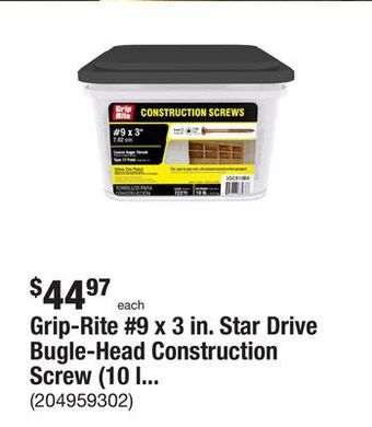 The Home Depot Grip-rite #9 x 3 in. star drive bugle-head construction screw (10 lbs./box) offer