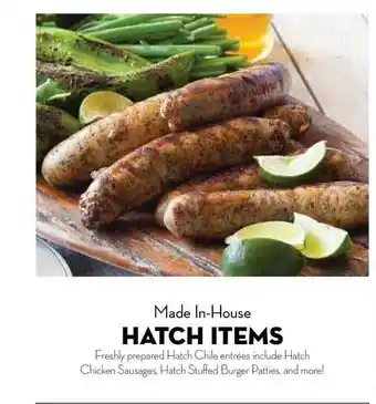 Made In-House Hatch Items : Hatch Chicken Sausages, Hatch Stuffed Burger Patties