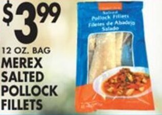 Associated 12 OZ. BAG MEREX SALTED POLLOCK FILLETS offer