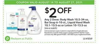 Publix Any 2 Dove Body Wash 10.5-34-Oz, Bar Soap 6-10-ct., Liquid Hand Wash 10.1-13.5-Oz Or Lotion 10-13.5-Oz offer