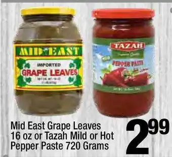 Super King Markets Mid East Grape Leaves 16 Oz Or Tazah Mild Or Hot Pepper Paste 720 Grams offer