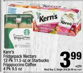 Kern's Fridgepack Nectars 12 Pk 11.5 Oz Or Starbucks Frappuccino Coffee 4 Pk 9.5 Oz