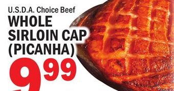 C Town Whole sirloin cap (picanha) offer