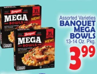 Bravo Supermarkets Banquet mega bowls offer