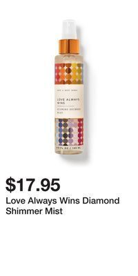 Bath & Body Works Love always wins diamond shimmer mist offer