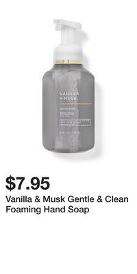 Bath & Body Works Vanilla & musk gentle & clean foaming hand soap offer