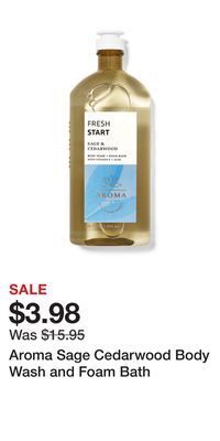 Bath & Body Works Aroma sage cedarwood body wash and foam bath offer
