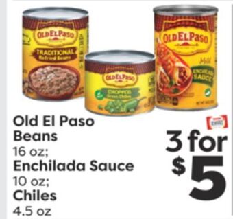 Weis Markets Old el paso beans 16 oz enchilada sauce 10 oz chiles 4.5 oz offer