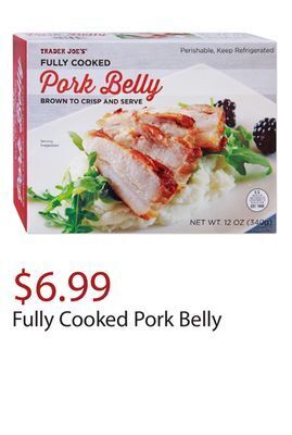 Trader Joe's Fully cooked pork belly offer