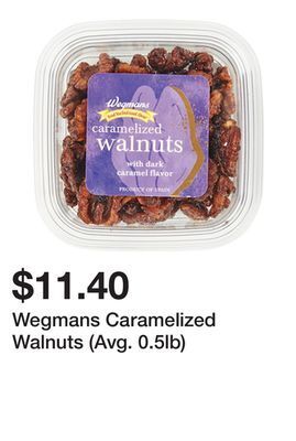 Wegmans Wegmans caramelized walnuts (avg. 0.5lb) offer