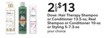Publix Dove: Hair Therapy Shampoo or Conditioner 13.5-oz, Real Shampoo or Conditioner 10-oz or Styling 5-7.3-oz your choice offer
