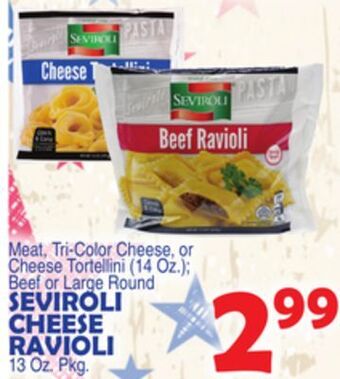 Bravo Supermarkets Seviroli cheese ravioli 13 oz. pkg offer