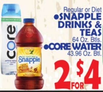 Bravo Supermarkets Snapple drinks & teas 64 oz. btls., core water 43.96 oz. btl offer