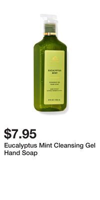Bath & Body Works Eucalyptus mint cleansing gel hand soap offer