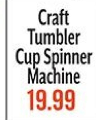 Hobby Lobby Craft tumbler cup spinner machine offer
