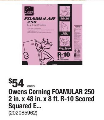 The Home Depot Owens corning foamular 250 2 in. x 48 in. x 8 ft. r-10 scored squared edge foam board insulation sheathing offer