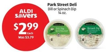 Aldi Park Street Deli Dill or Spinach Dip 14 Oz. offer