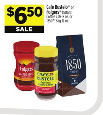 Dollar General Cafe bustelo® or folgers® instant coffee offer