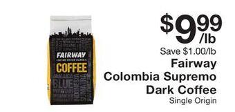 Fairway Store Market Fairway colombia supremo dark coffee offer